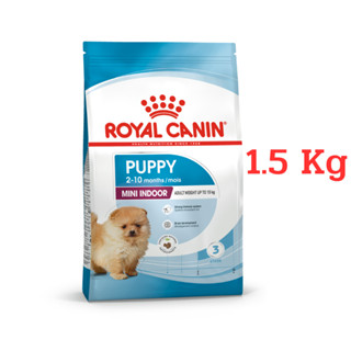 Royal Canin Mini Indoor Puppy 1.5 Kg อาหารเม็ดลูกสุนัข พันธุ์เล็ก เลี้ยงในบ้าน อายุ 2-10 เดือน