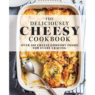 THE DELICIOUSLY CHEESY COOKBOO : OVER 100 CHEESY COMFORT FOODS FOR EVERY CRAVIN