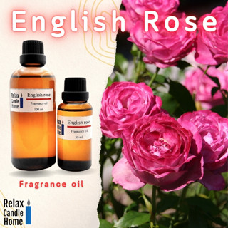 หัวน้ำหอมแท้ กลิ่น English Rose Fragrance oil สำหรับเทียนเเละเครื่องหอม 30ml/100ml-