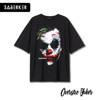 SABERKER เสื้อยืด Oversize เสื้อโอเวอร์ไซส์ ผ้าหนาไม่ย้วย ไม่หด “JOKER”