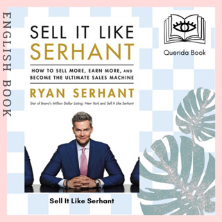 [Querida] Sell It Like Serhant: How to Sell More, Earn More, and Become the Ultimate Sales Machine