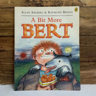 ALLAN AHLBERG &amp; RAYMOND BRIGGS A Bit More BERT(หนังสือมือ2)