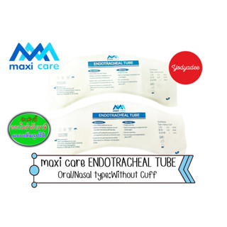 ENDOTRACHEAL TUBE maxi care ท่อช่วยหายใจ Without Cuff ขนาด 3.5 mmและ4.0mm วัสดุผลิตจาก PVC ผ่านการ Sterile ปลอดเชื้อ