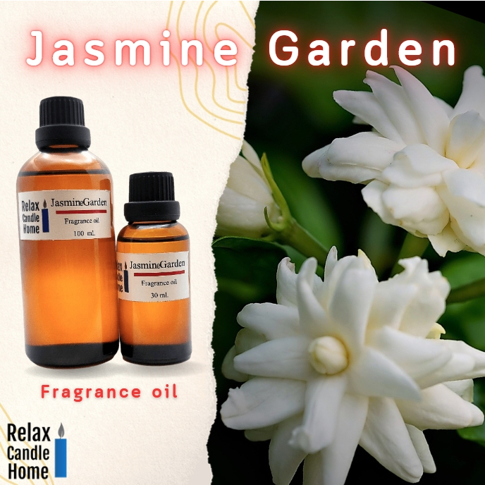 หัวน้ำหอม กลิ่นมะลิสด Jasmine garden   Fragrance oil เกรดพรีเมียมสำหรับเทียนเเละเครื่องสำอาง 30ml/100ml
