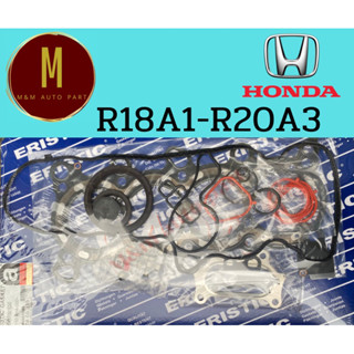 ประเก็นชุดใหญ่ HONDA R18A1-R20A3 CIVIC HR-V FD SOHC(ฝาเหล็ก)ปี 2006 1.8 CIVIC FD CR-V 2.0 VTEC ยี่ห้อ eristic นอก