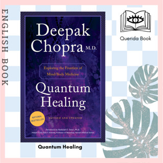 [Querida] หนังสือ Quantum Healing (Revised and Updated) : Exploring the Frontiers of Mind/Body Medicine by Deepak Chopra