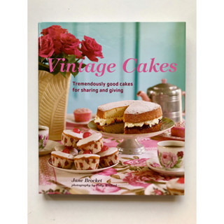 หนังสือสอนทำขนมเค้ก Vintage Cakes: Tremendously Good Cakes for Sharing and Giving