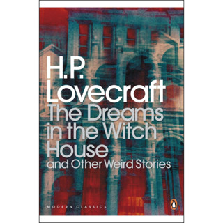 The Dreams in the Witch House and Other Weird Stories By (author)  H. P. Lovecraft