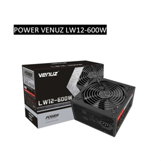 Power Supply VENUZ LPW12-600W - 600W Black(รับประกัน2ปี)