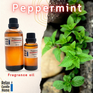 หัวน้ำหอมกลิ่นเปปเปอร์มิ้นท์ Peppermint Fragrance oil สำหรับเทียนเเละเครื่องหอม 30ml, 100ml