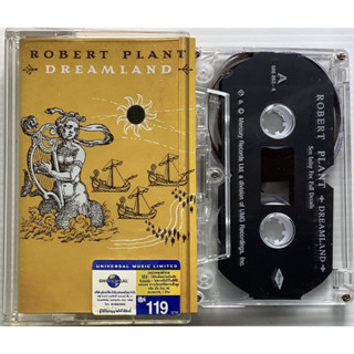 Cassette Tape เทปคาสเซ็ตเพลง Robert Plant อัลบั้ม Dreamland ลิขสิทธิ์