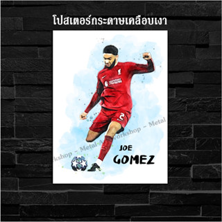 ภาพโปสเตอร์ สำหรับตกแต่งติดผนังพิมพ์บนกระดาษโฟโต้ Liverpool Joe Gomez โจ โกเมซ