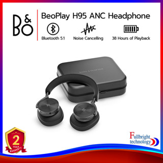 B&amp;O BeoPlay H95 ANC Wireless Headphones หูฟัง Over-Ear ระดับ Premium พร้อมฟังก์ชั่นตัดเสียงรบกวน รับประกันศูนย์ไทย 2 ปี