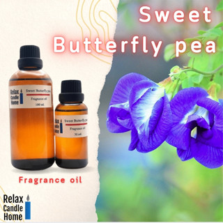 หัวน้ำหอมแท้กลิ่นดอกอัญชัน  SWEET BUTTERFLY PEA สำหรับเทียนเเละเครื่องหอมกลิ่นดอกอัญชัญ Fragrance oil 30ml,100ml