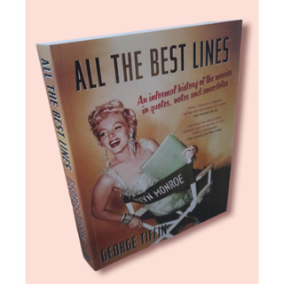 All the Best Lines: An Informal History of the Movies in Quotes, Notes and Anecdotes Paperback