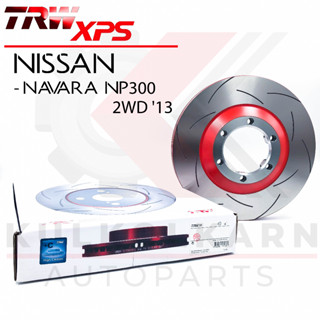 TRW จานเบรคหน้า รุ่น XPS NISSAN NAVARA NP300 2WD 13 (ใส่แทนของเดิมได้ทันที) (DF8130XSS)