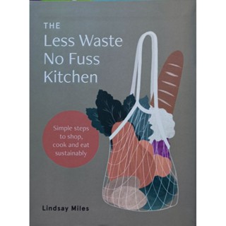 THE Less Waste No Fuss Kitchen