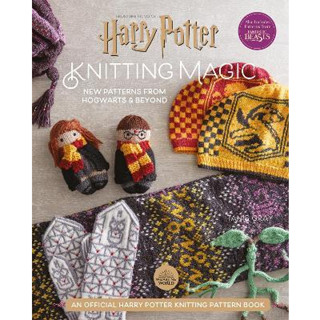 หนังสือสอนทำนิตติ้งแฮรี่ พอตเตอร์ Harry Potter Knitting Magic: New Patterns from Hogwarts &amp; Beyond