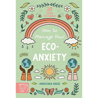 [หนังสือเด็ก] How to Manage Your Eco-Anxiety climate change ภาษาอังกฤษ the little book of joy slow down children english