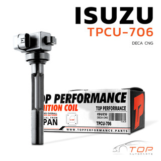 คอยล์จุดระเบิด ISUZU DECA CNG NKR 4HF1 ตรงรุ่น 100% - TPCU-706 - TOP PERFORMANCE MADE IN JAPAN - คอยล์หัวเทียน คอยล์ไฟ