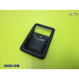 เบ้ารองมือเปิดใน ข้าง L-R สีดำ -  isuzu  jcm Inner Handle Door  Black Left or Right Hand Side