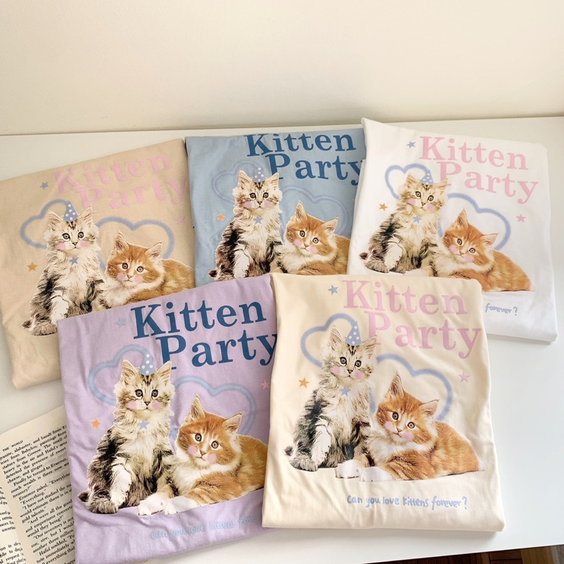 Sugarbeetshop | S198 Kitten party can you love kittens forever เสื้อยืดโอเวอร์ไซส์