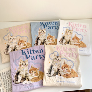 Sugarbeetshop | S198 Kitten party can you live kitten forever 🤍 เสื้อโอเวอร์ไซต์ oversize เสื้อยืดผ้า cotton