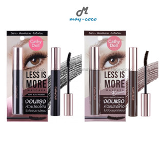 ถูก/แท้/ส่งฟรี มาสคาร่า Cathy Doll Less is More Mascara ปัดขนตา ขนตางอน ขนตาเด้ง มาสคาร่าสีดำ ขนตายาว ขนตากันน้ำ