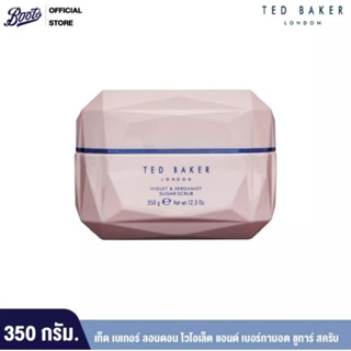 TED BAKER LONDON VIOLET &amp; BERGAMOT SUGAR SCRUB 350g. ผลิตภัณฑ์ขัดผิวกาย