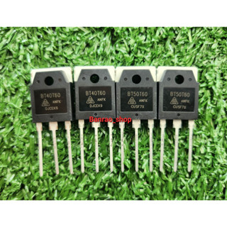 IGBT BT40T60 BT50T60 ตู้เชื่อมอินเวอร์เตอร์ อินเวอร์เตอร์ mosfet #BT40T60ANF #BT50T60ANF TO-3P 600V 40A 50A