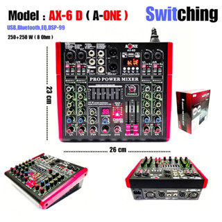 เพาเวอร์มิกเซอร์ขยายเสียง Power mixer สวิทชิ่ง switching 500W มีBLUETOOTH USB EFFECT 99DSP รุ่นAX-6 D ( 6 channel )