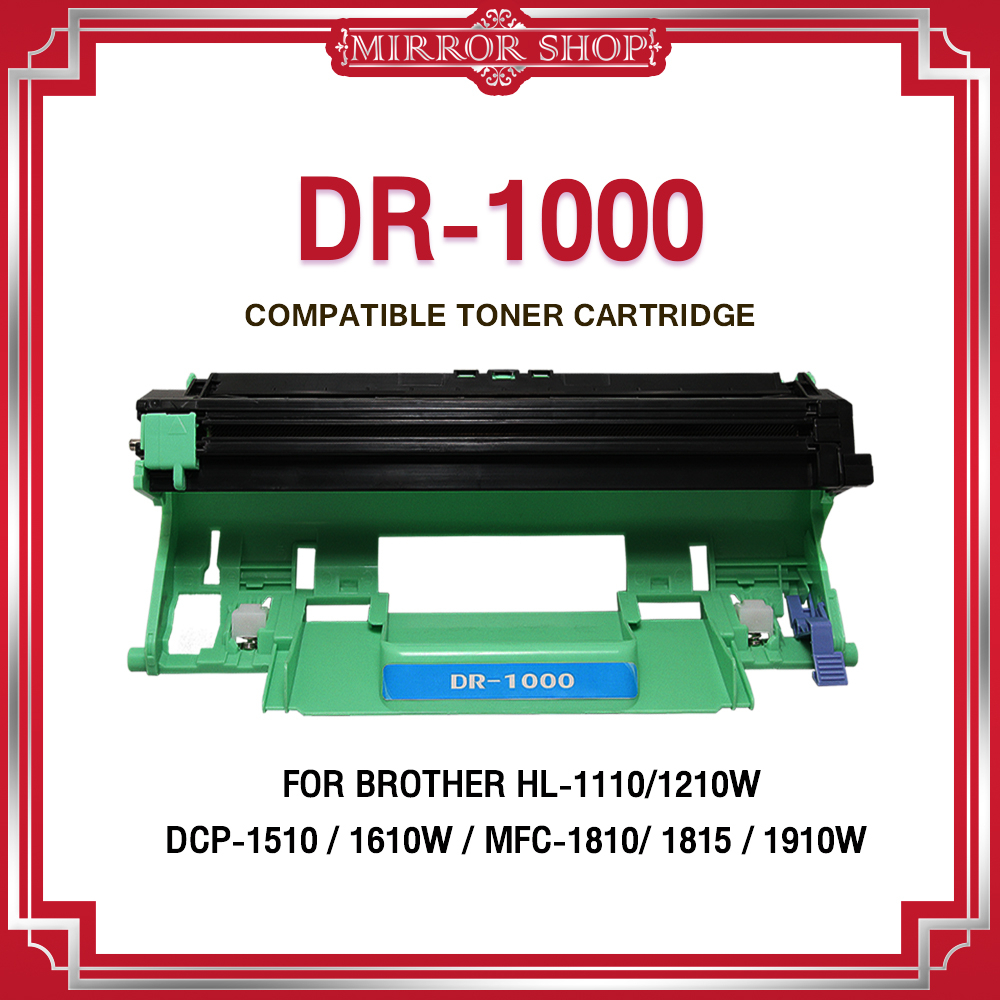 ดรัมเทียบเท่า Drum DR-1000/DR1000/D1000/DR 1000 For Brother MFC-1815/MFC-1910/HL-1112/DCP-1510/1512