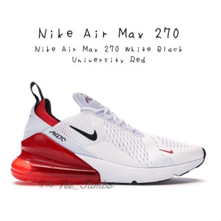 รองเท้า Nike Air Max 270 White Black University Red 🐲⚠️ สินค้าพร้อมกล่อง