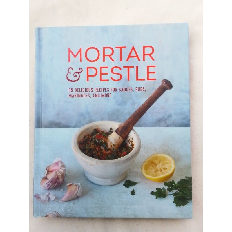 Mortar and Pestle 65 delicious  recipes​ for​  sauces