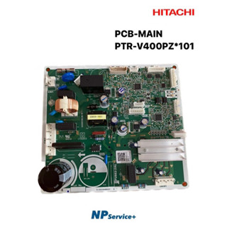 แผงควบคุมตู้เย็นฮิตาชิ|HITACHI|PCB-MAIN|PTR-V400PZ*101|ใช้กับรุ่น|R-V400PZ|R-VG400PZ