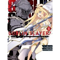 GOBLIN SLAYER ก็อบลิน สเลเยอร์ เล่ม 1-8 แยกเล่ม (ฉบับการ์ตูน)