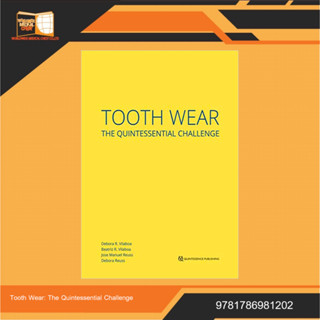 Tooth Wear: The Quintessential Challenge