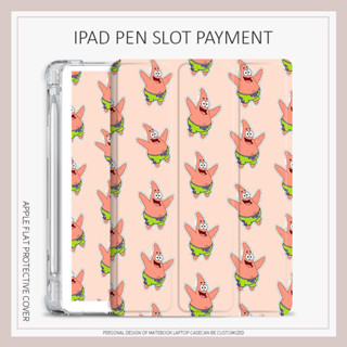 Patrick Star เคสไอเเพด mini6 air1/2/3/4/5 เคส iPad 10.2 gen7 8 9 gen10 graffiti case iPad 2022 pro11 พร้อมถาดใส่ปากกา