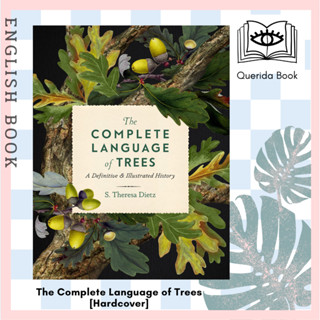 The Complete Language of Trees : A Definitive and Illustrated History (Complete Illustrated Encyclopedia) [Hardcover]