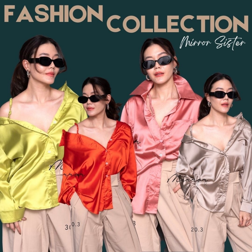 ป้าย Mirrorsister 30120.3 เสื้อเชิ้ต ผ้าซาตินตัวเก๋ สามารถใส่เป็นสายเดี่ยวเว้าไหล่ได้1ข้างด้านขวา หรือจะใส่แบบปกติก็ได้