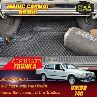 Volvo 740 GLE 1985-1992 Sedan Trunk A (เฉพาะท้ายรถแบบ A) ถาดท้ายรถ Volvo 740 GLE Sedan พรม6D VIP Magic Carmat