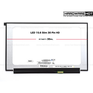 15.6 LED Slim 30 pin 1366*768 HD ขอบบาง 35CM