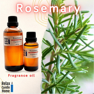 หัวน้ำหอมแท้ ROSEMARY  สำหรับเทียนเเละเครื่องหอมกลิ่นโรสแมรี่ Fragrance oil 30ml,100ml