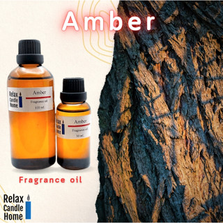 หัวน้ำหอมแท้ กลิ่น AMBER เกรดพรีเมียม Fragrance oil สำหรับเทียนเเละเครื่องหอม 30ml/100ml-