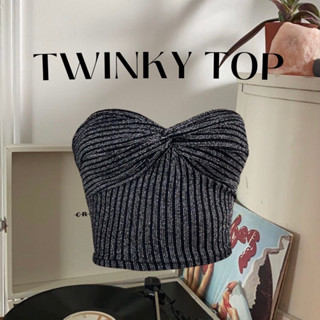 ✨พร้อมส่ง~TWINKY TOP🍸🌟 (เกาะอกบิดเกลียวหน้าวิบวับ)