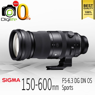 ผ่อน 0%** Sigma Lens 150-600 mm. F5-6.3 DG DN OS ( Sports ) For Sony E , FE - รับประกันร้าน Digilife Thailand 1ปี