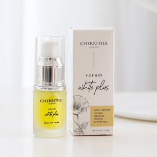 เซรั่มเฌอริตา CHERRITHA SERUM WHITE PLUS เซรั่มไวท์พลัส ปริมาณ 15 มล.