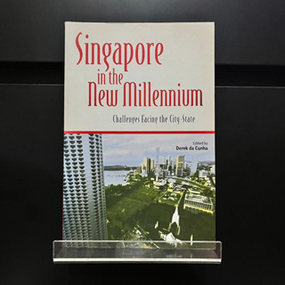 Singapore in the New Millenium - Derek da Cunha