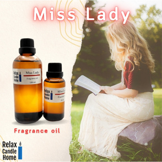 หัวน้ำหอมแท้ กลิ่น Miss Lady Fragrance oil เกรดพรีเมียม สำหรับเทียนเเละเครื่องหอม   30ml/100ml-