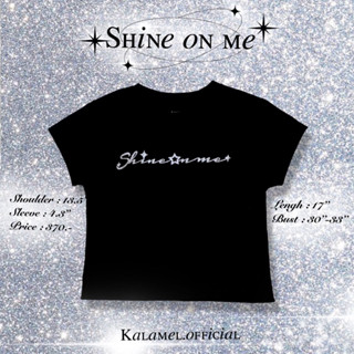 เสื้อยืด baby tee ผู้หญิง| Shine on me baby tee สกรีน gliter วิบวับ สไตล์ y2k by kalamel.official